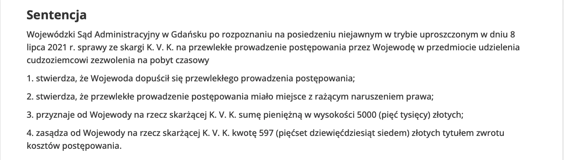 Skan orzeczenia: WSA w Gdańsku, 08.07.2021 zobowiązuje Wojewodę do rozpoznania wniosku o pobyt czasowy i stwierdza przewlekłość postępowania